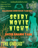 “Scary Movie Night; The Undead” Sister Ananse Halloween Countdown Yarn Box