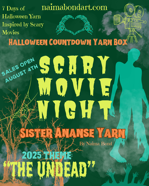 “Scary Movie Night; The Undead” Sister Ananse Halloween Countdown Yarn Box
